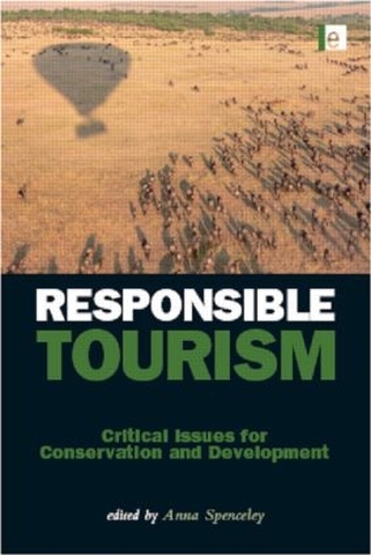 Паперова книга «Responsible Tourism: Critical Issues for Conservation and Development», автор Анна Спенслі - фото №1