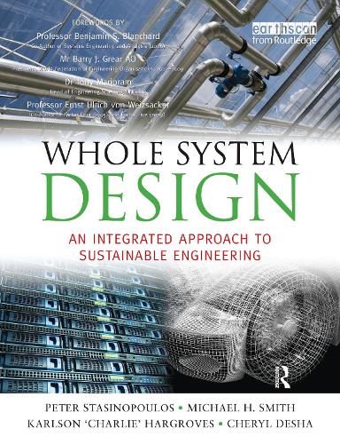 Бумажная книга «Whole System Design: An Integrated Approach to Sustainable Engineering», авторов Шерил Деша, Карлсон Харгровс, Питер Стансиноуполос - фото №1