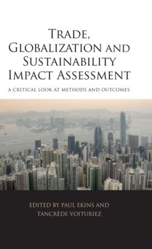 Паперова книга «Trade, Globalization and Sustainability Impact Assessment: A Critical Look at Methods and Outcomes» - фото №1