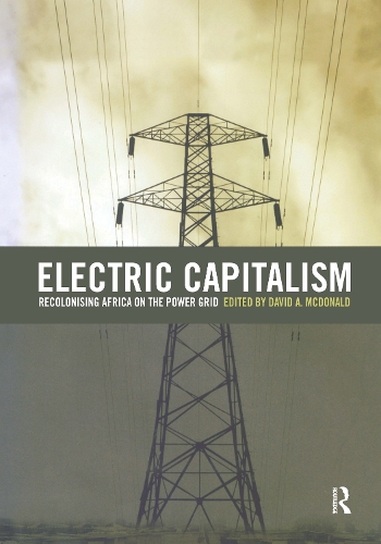 Бумажная книга «Electric Capitalism: Recolonising Africa on the Power Grid» - фото №1