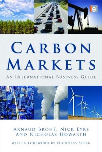Бумажная книга «Carbon Markets: An International Business Guide», авторов Арно Брохе, Николас Ховарт, Ник Эйр - фото №1