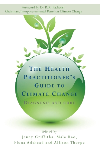 Бумажная книга «The Health Practitioner's Guide to Climate Change: Diagnosis and Cure» - фото №1