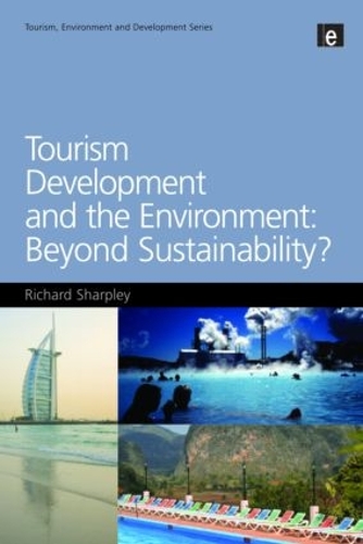 Бумажная книга «Tourism Development and the Environment: Beyond Sustainability?», автор Ричард Шарпли - фото №1