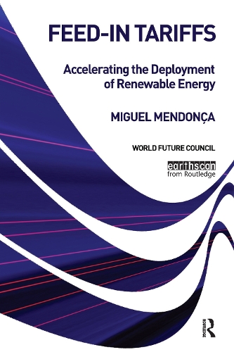 Бумажная книга «Feed-in Tariffs: Accelerating the Deployment of Renewable Energy», автор Мигель Мендонка - фото №1