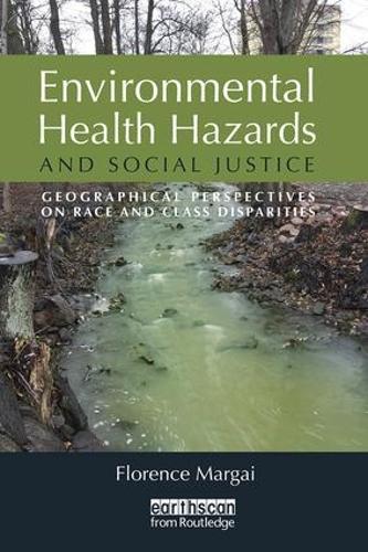 Бумажная книга «Environmental Health Hazards and Social Justice: Geographical Perspectives on Race and Class Disparities», автор Флоренс Маргаи - фото №1