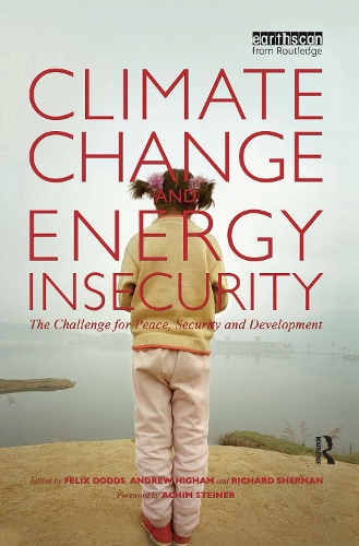 Бумажная книга «Climate Change and Energy Insecurity: The Challenge for Peace, Security and Development», авторов Феликс Доддс, Ричард Шерман - фото №1