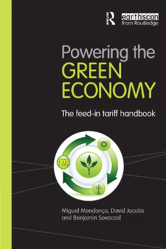 Бумажная книга «Powering the Green Economy: The Feed-in Tariff Handbook», авторов Бенджамин К. Совакул, Дэвид Джейкобс, Мигель Мендонка - фото №1