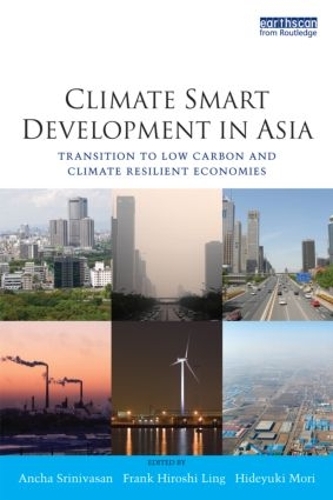 Бумажная книга «Climate Smart Development in Asia: Transition to Low Carbon and Climate Resilient Economies» - фото №1