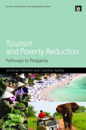 Паперова книга «Tourism and Poverty Reduction: Pathways to Prosperity», авторів Кароліна Ешлі, Джонатан Мітчелл - фото №1