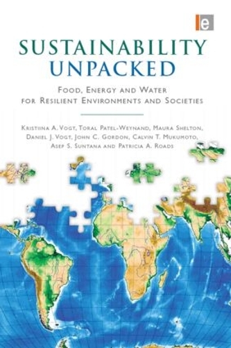 Бумажная книга «Sustainability Unpacked: Food, Energy and Water for Resilient Environments and Societies», авторов Асеп. С. Сунтана, Кэл Мукумото, Дэниел Дж. Фогт, Джон Гордон, Кристина Фогт, Мора Шелтон, Патриция А. Роадс, Торал Патель-Вейнанд - фото №1