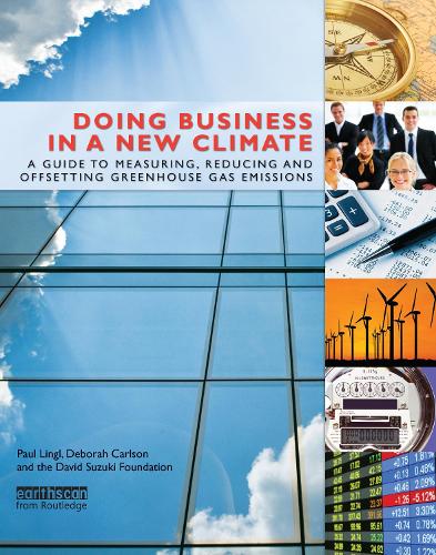 Паперова книга «Doing Business in a New Climate: A Guide to Measuring, Reducing and Offsetting Greenhouse Gas Emissions», авторів Дебора Карлсон, Мораг Картер, Пол Лінгл - фото №1