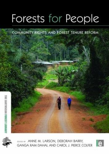 Бумажная книга «Forests for People: Community Rights and Forest Tenure Reform», авторов Энн М. Ларсон, Дебора Барри, Ганга Рам Дахал - фото №1