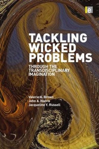 Паперова книга «Tackling Wicked Problems: Through the Transdisciplinary Imagination», авторів Жаклін Рассел, Джон А. Гарріс, Валерія А. Браун - фото №1