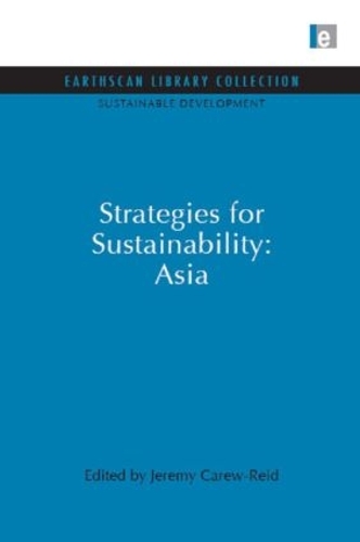 Бумажная книга «Strategies for Sustainability: Asia», автор Джереми Кэрью-Рид - фото №1