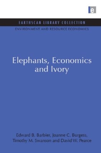 Паперова книга «Elephants, Economics and Ivory», авторів Девід В. Пірс, Едвард Б. Барб'є, Джоанна К. Берджесс, Тімоті М. Свонсон - фото №1