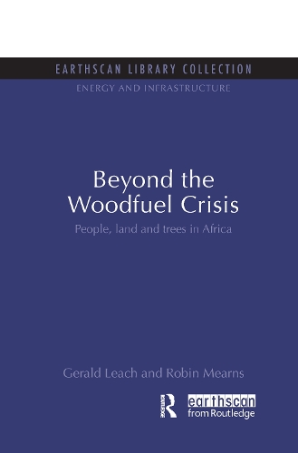 Бумажная книга «Beyond the Woodfuel Crisis: People, land and trees in Africa», авторов Джеральд Лич, Робин Мирнс - фото №1