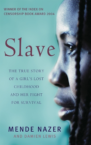 [object Object] «Slave: The True Story of a Girl's Lost Childhood and Her FIght for Survival», авторов Дэмиен Льюис, Менде Назер - фото №1