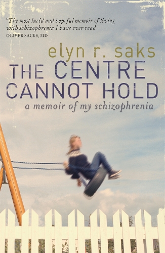 Бумажная книга «The Centre Cannot Hold: A Memoir of My Schizophrenia», автор Элин Р. Сакс - фото №1