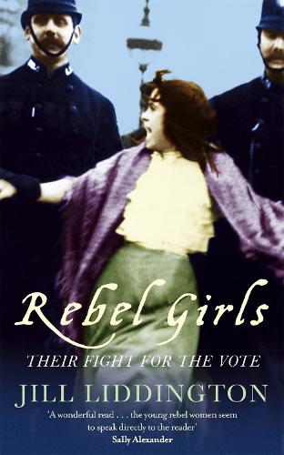 Бумажная книга «Rebel Girls: How votes for women changed Edwardian lives», автор Джилл Лиддингтон - фото №1