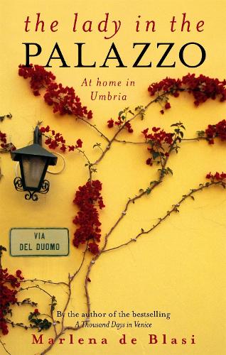 Паперова книга «The Lady In The Palazzo: At Home in Umbria», автор Марлена де Блазі - фото №1