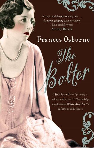 Паперова книга «The Bolter: Idina Sackville - The woman who scandalised 1920s Society and became White Mischief's infamous seductress», автор Френсіс Осборн - фото №1