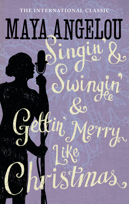 Бумажная книга «Singin' & Swingin' and Gettin' Merry Like Christmas», автор Майя Анжелу - фото №1
