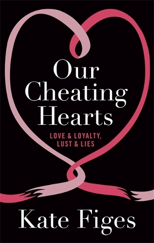 Бумажная книга «Our Cheating Hearts: Love and Loyalty, Lust and Lies», автор Кейт Фигес - фото №1