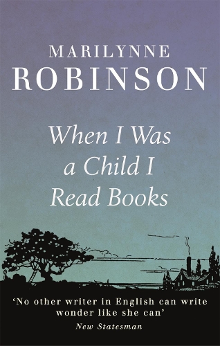 Бумажная книга «When I Was A Child I Read Books», автор Мэрилинн Робинсон - фото №1