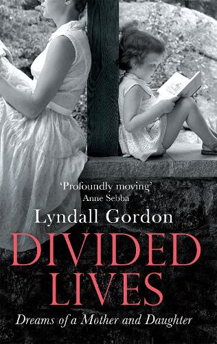 Бумажная книга «Divided Lives: Dreams of a Mother and a Daughter», автор Линдалл Гордон - фото №1
