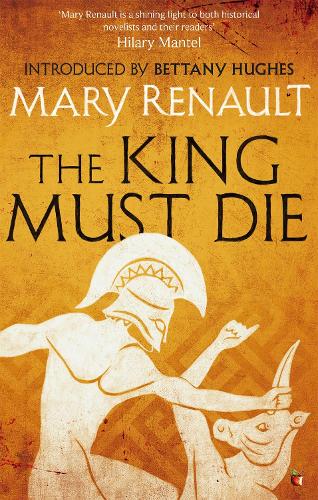 Паперова книга «The King Must Die: A Virago Modern Classic», автор Мері Рено - фото №1