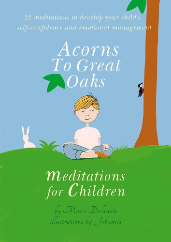 Паперова книга «Acorns to Great Oaks: Meditations for Children», автор Марі Деланот - фото №1