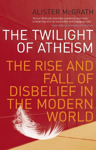 Паперова книга «The Twilight Of Atheism», автор Алістер Макграт - фото №1