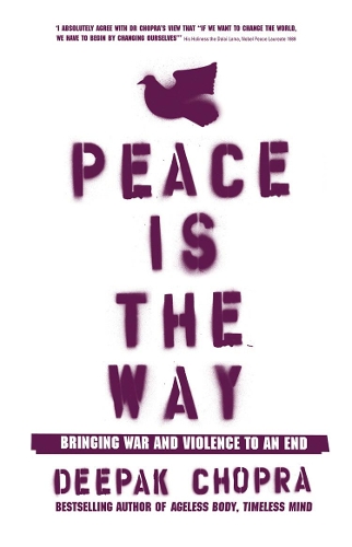 Бумажная книга «Peace Is the Way», автор Дипак Чопра - фото №1