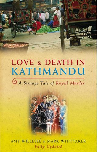 Бумажная книга «Love & Death In Kathmandu», авторов Эми Виллизи, Марк Уиттакер - фото №1