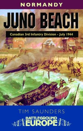 Паперова книга «Juno Beach: Canadian 3rd Infantry Division», автор Тім Сондерс - фото №1