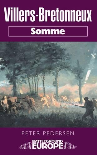 Бумажная книга «Villers Bretonneux: Somme Battleground Europe WWI», автор Питер Педерсен - фото №1