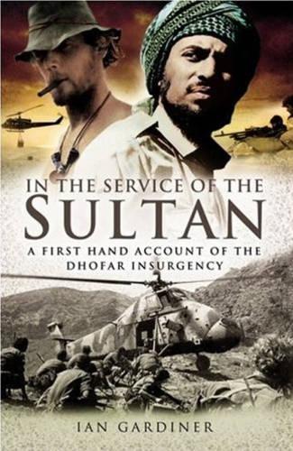 Бумажная книга «In the Service of the Sultan: A First Hand Account of the Dhofar Insurgency», автор Ян Гардинер - фото №1