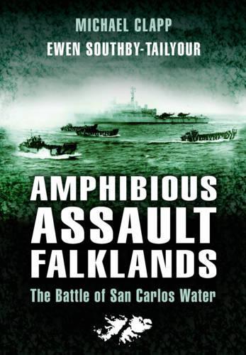 Бумажная книга «Amphibious Assault Falklands: the Battle of San Carlos Water», авторов Юэн Саутби-Тейлюр, Майкл Клэпп - фото №1