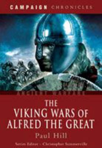 Паперова книга «Viking Wars of Alfred the Great, The: Campaign Chronicles», автор Пол Хілл - фото №1