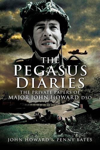 Бумажная книга «Pegasus Diaries: The Private Papers of Major John Horward DSO», авторов Джон Ховард, Пенни Бейтс - фото №1