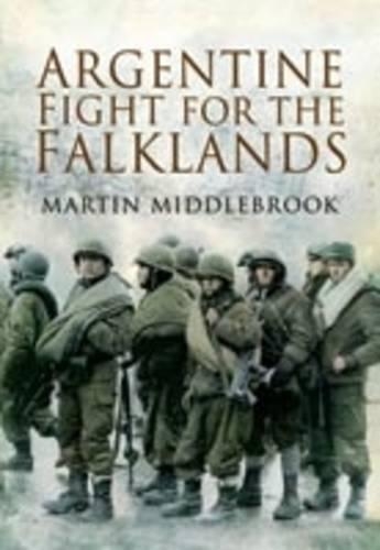 Бумажная книга «Argentine Fight for the Falklands», автор Мартин Миддлбрук - фото №1