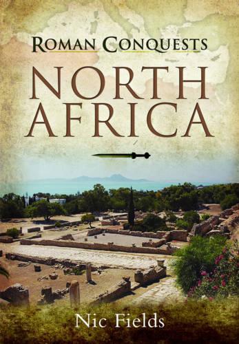 Бумажная книга «Roman Conquests: North Africa», автор Ник Филдс - фото №1