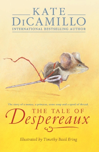 Бумажная книга «The Tale of Despereaux: Being the Story of a Mouse, a Princess, Some Soup, and a Spool of Thread», автор Кейт ДиКамилло - фото №1