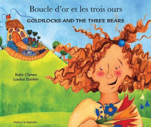Бумажная книга «Goldilocks and the Three Bears (English/French)», авторов Кейт Клайнс, Луиза Дейкин - фото №1