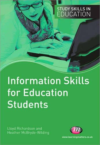 Бумажная книга «Information Skills for Education Students», авторов Хизер Макбрайд-Уайлдинг, Ллойд Ричардсон - фото №1
