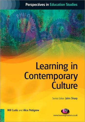 Паперова книга «Learning in Contemporary Culture», авторів Еліс Петтігрю, Вілл Кертіс - фото №1