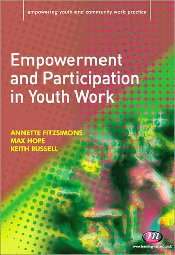 Паперова книга «Empowerment and Participation in Youth Work», авторів Аннетт Фіцсімонс, Чарлі Купер, Кіт Рассел, Макс Хоуп - фото №1