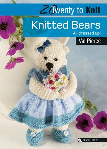 Бумажная книга «20 to Knit: Knitted Bears: All Dressed Up!», автор Вэл Пирс - фото №1