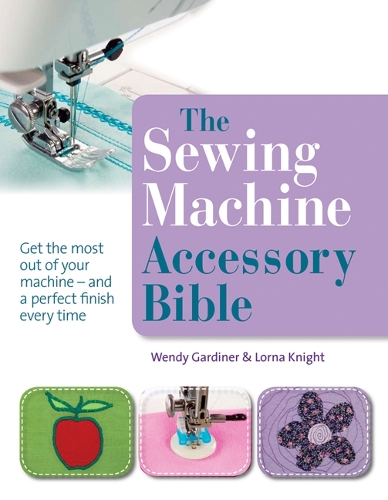 Бумажная книга «The Sewing Machine Accessory Bible», автор Венди Гардинер - фото №1