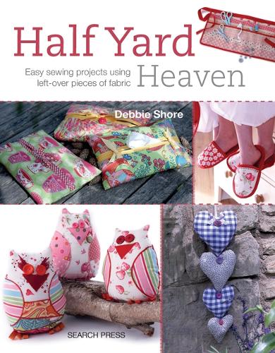 Бумажная книга «Half Yard™ Heaven: Easy Sewing Projects Using Left-Over Pieces of Fabric», автор Дебби Шор - фото №1
